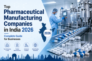 Pharmaceutical manufacturing companies in India 2026 production line with capsules and modern pharma equipment