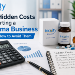 The Hidden Costs of Starting a Pharma Business—and How to Avoid Them
