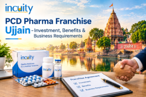 PCD Pharma Franchise Ujjain - Investment, Benefits & Business Requirements