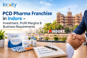 PCD Pharma Franchise in Indore - Investment, Profit Margins & Business Requirements
