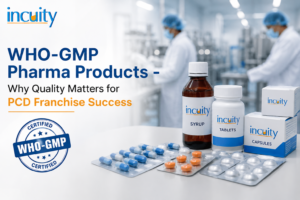 WHO-GMP Pharma Products - Why Quality Matters for PCD Franchise Success