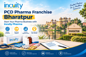 PCD Pharma Franchise Bharatpur - Start Your Pharma Business with Incuity Pharma